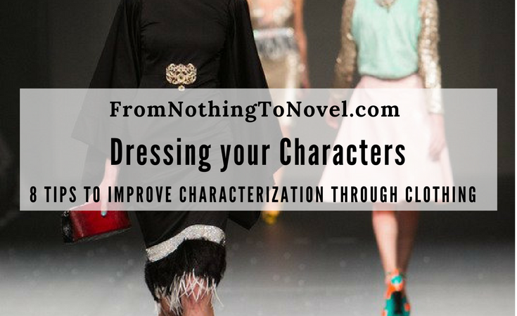 Think the clothes your characters wear don't matter? They do! In her post, Whitney tells us why paying attention to your characters clothing is important and offers 8 tips for how to dress them for success!